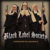 Black Label Society : Concrete Jungle